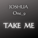 Take Me By Joshua One 9 M4a Image 150x150